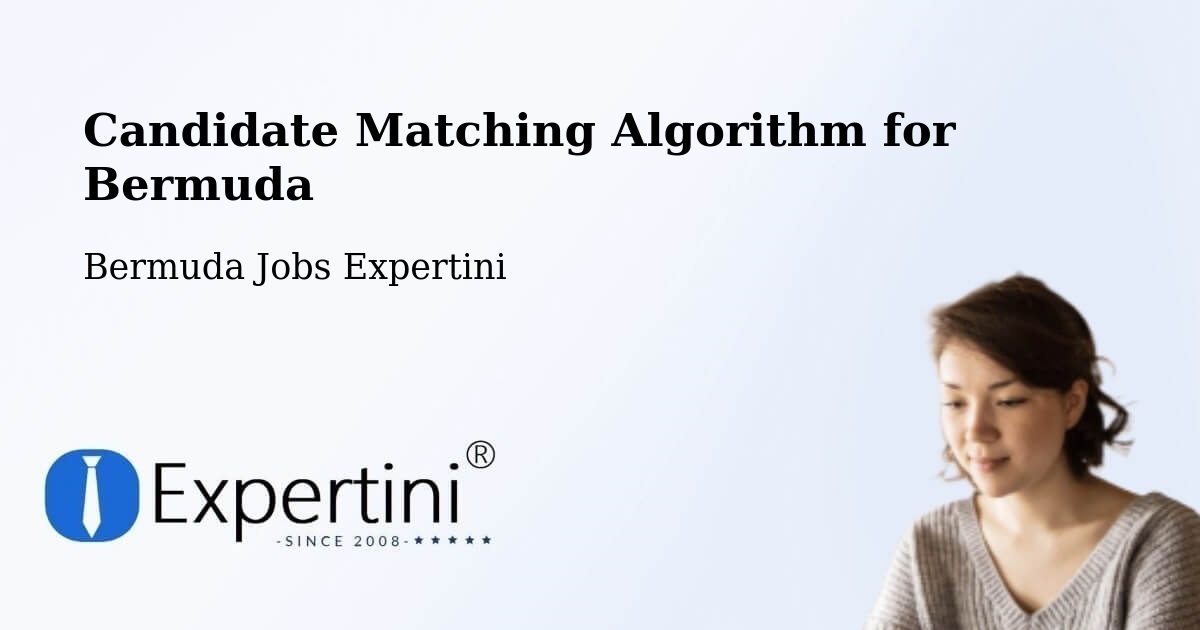 Candidate Matching Algorithm Overview – Warwick Camp - Bermuda Jobs Expertini