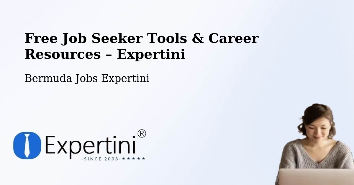Free Job Seeker Tools & Career Resources – Warwick Camp - Warwick Camp, Bermuda Jobs Expertini