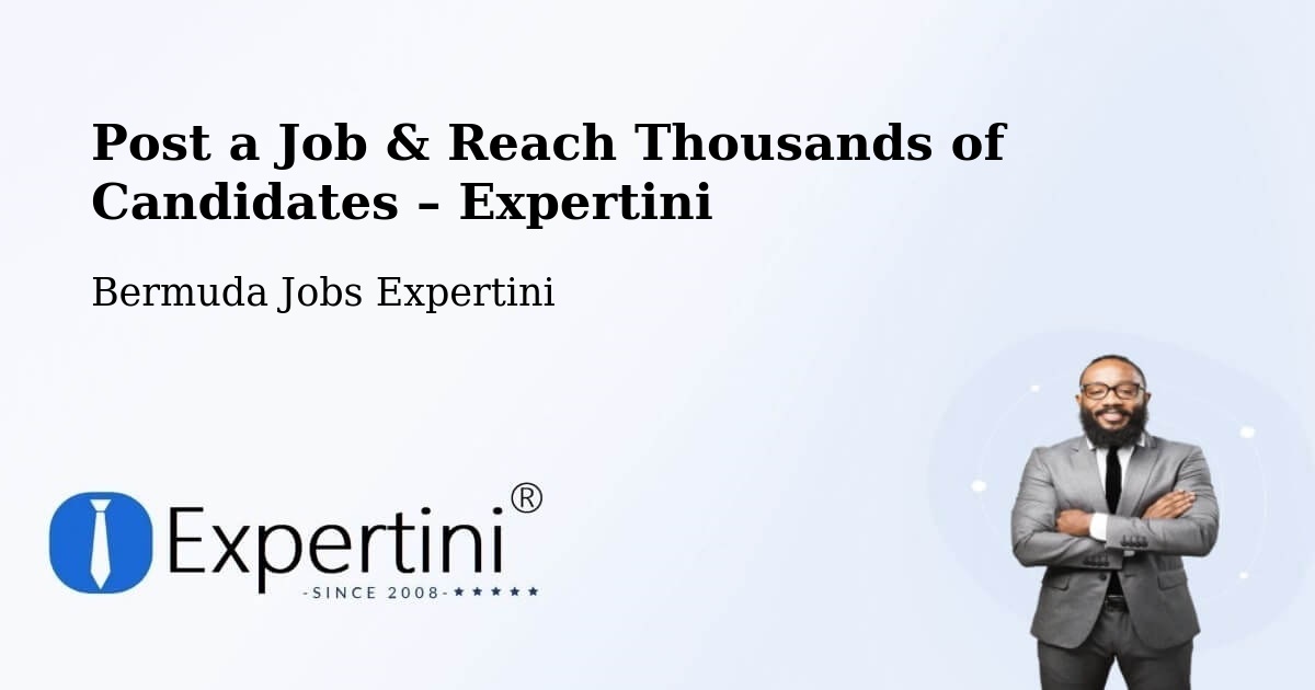 Post a Job in Warwick Camp – Hire the Right Talent - Warwick Camp, Bermuda Jobs Expertini