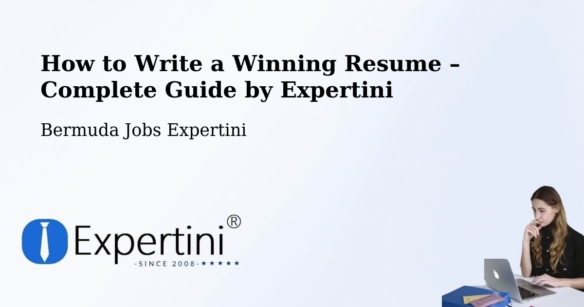 Resume Writing Guide for Job Seekers – Warwick Camp - Warwick Camp, Bermuda Jobs Expertini